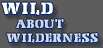 Wild about Wilderness